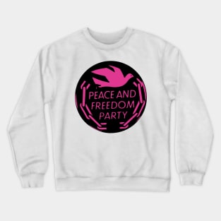 Peace and Freedom Party-3 Crewneck Sweatshirt